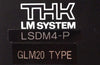 THK LSDM4-P 100V LM System Automation Servo Drive GLM20 Type Working Surplus