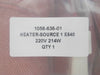 ASM 1058-636-01 Heater-Source 1 E540 220V 214W Heater Jacket Kit Watlow New