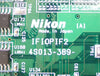 Nikon Precision 4S013-389 Processor PCB Card IFIOPIF2 4S015-227 NSR Working