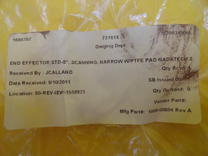 Nadatech 1000-00804 End Effector STD-8" Narrow Scanning w/PTFE Pad Used