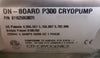 CTI-Cryogenics 8116250G002R On-Board P300 Cryopump 8113212G001R Refurbished