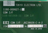 TEL Tokyo Electron 1180-000627-1 COM I/F PCB Card 1108-001069-11 JKZ39026-C-A-2