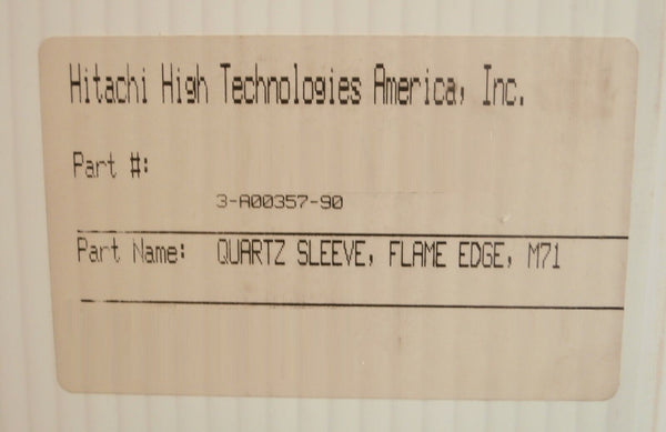 Hitachi High Technologies 3-A00357-90 Quartz Sleeve Flame Edge M71 New ...