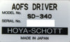Hoya-Schott SD-340 AOFS Driver Working Surplus