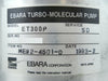 ET Ebara ET300P Turbomolecular Vacuum Pump Turbo ME92-4501-0 Tested Working