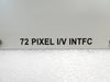 Varian Semiconductor VSEA E11305640W 72 Pixel I/V Interface Module New Surplus