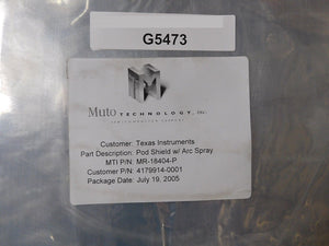 Muto Technology MR-18404-P Pod Shield Arc Spray 4179914-0001 MRC D124819-LSP