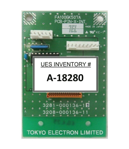 TEL Tokyo Electron 3281-000136-11 PCB-PIN-X-INT PCB FA1006K507A P-8 Working