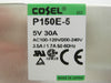 Cosel P150E-5 Compact Power Supply 5V 30A Reseller Lot of 2 Used Working